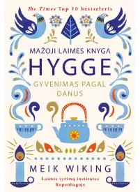 Mažoji laimės knyga. HYGGE: gyvenimas pagal danus1{IMAGE}