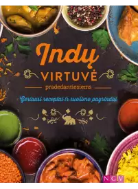Indų virtuvė pradedantiesiems. Geriausi receptai ir ruošimo pagrindai1{IMAGE}