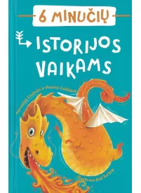 6 minučių istorijos vaikams1{IMAGE}