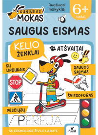 Šuniukas Mokas. Užduotėlės. Saugus eismas. 6+ metai1{IMAGE}