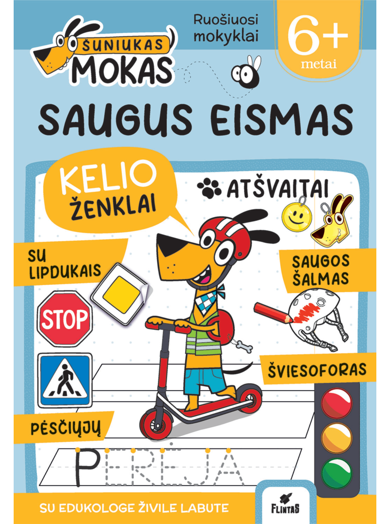 Šuniukas Mokas. Užduotėlės. Saugus eismas. 6+ metai1{IMAGE}