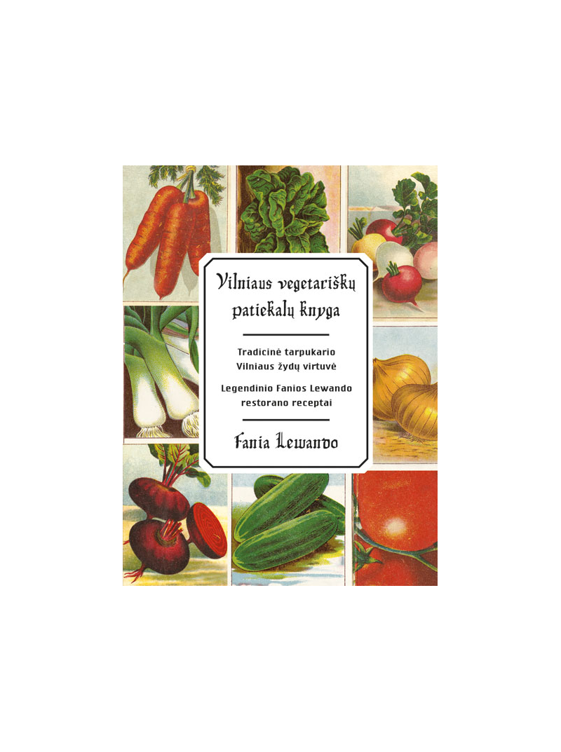 Vilniaus vegetariškų patiekalų knyga1{IMAGE}