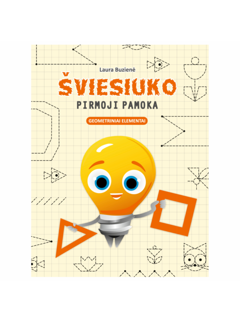 Šviesiuko pirmoji pamoka. Geometriniai elementai1{IMAGE}