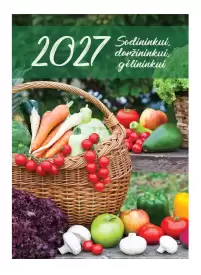 2027 Plėšomas sieninis kalendorius. Sodininkui, daržininkui, gėlininkui1{IMAGE}