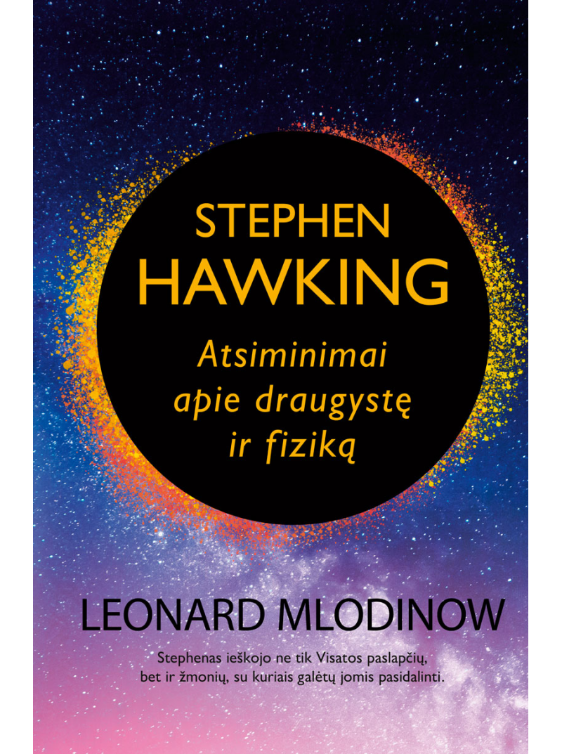 Stephen Hawking: Atsiminimai apie draugystę ir fiziką
