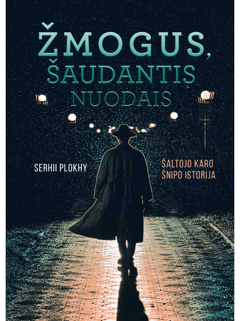 Žmogus, šaudantis nuodais. Šaltojo karo šnipo istorija
