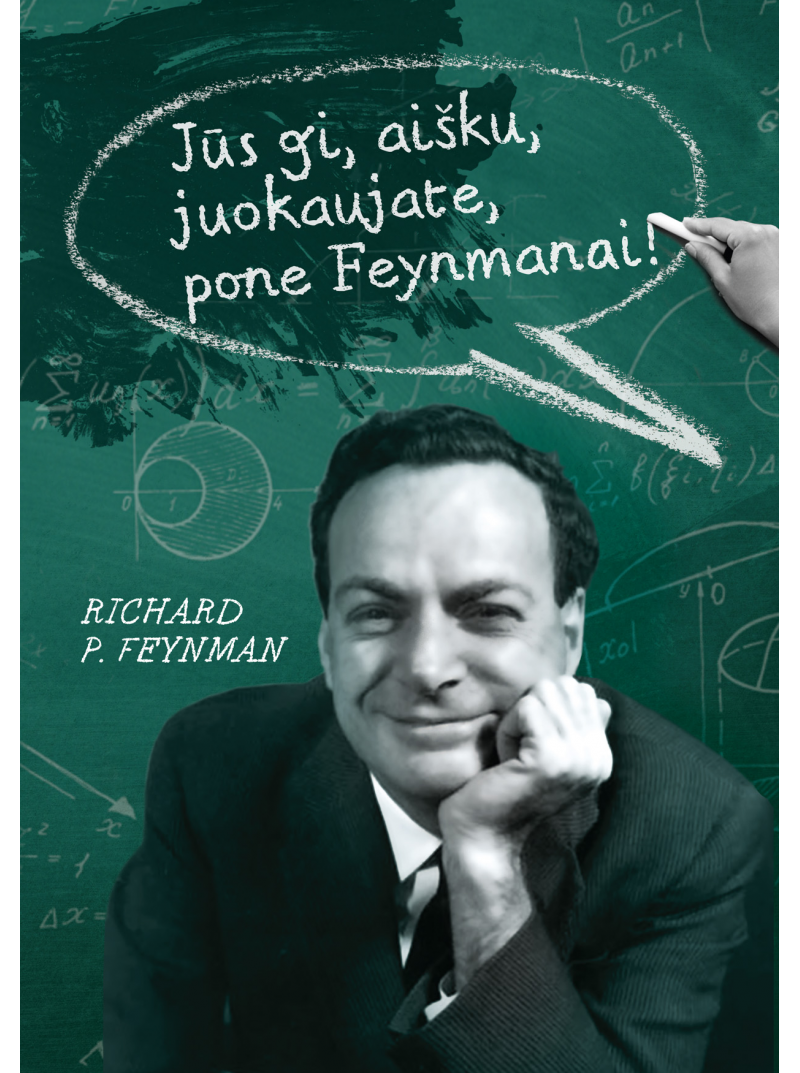 Jūs gi, aišku, juokaujate, pone Feynmanai!