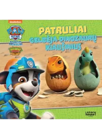 Šunyčiai patruliai. Patruliai gelbėja dinozaurų kiaušinius1{IMAGE}