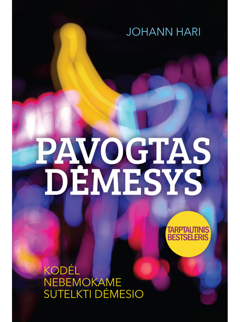 Pavogtas dėmesys. Kodėl nebemokame sutelkti dėmesio1{IMAGE}